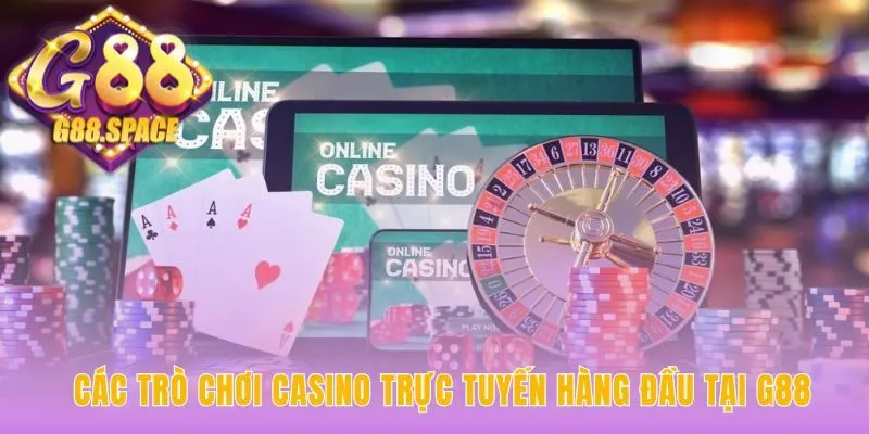 Sảnh casino G88 quy tụ những game bài kinh điển toàn cầu