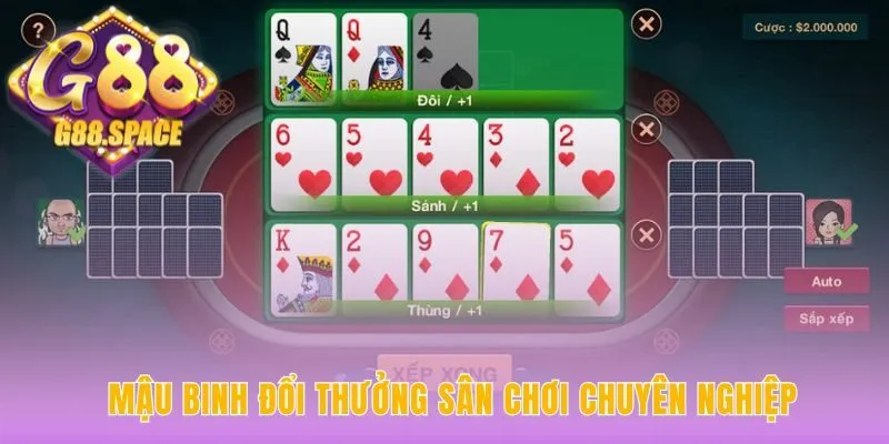 Mậu binh đổi thưởng là sân chơi chuyên nghiệp cho trải nghiệm đỉnh cao