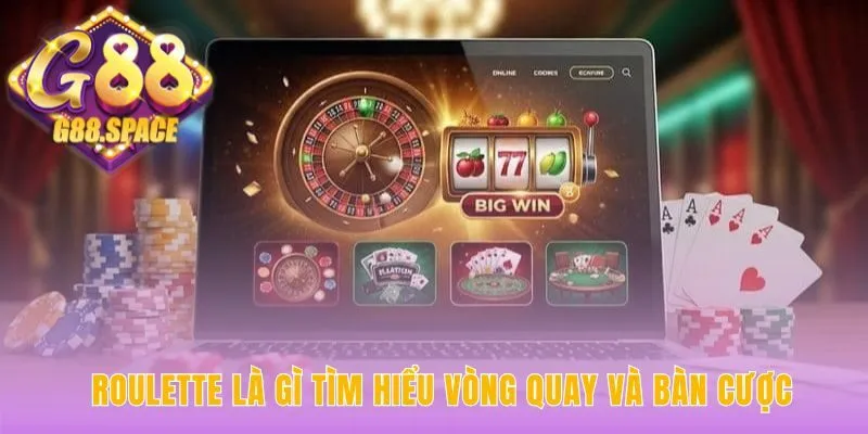 Roulette thể hiện cấu trúc vòng quay và bàn cược