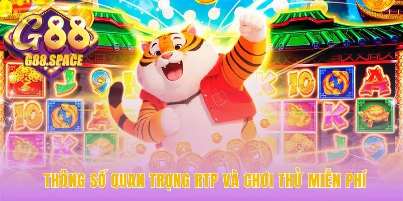 RTP cao và chơi thử giúp tự tin với cách chơi Fortune Tiger